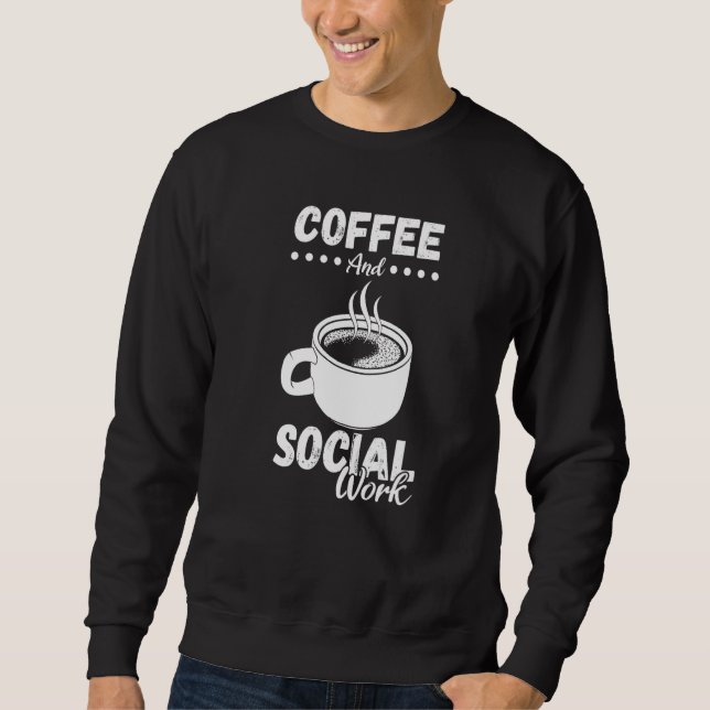 Arbeit der Sozialarbeiter im Kaffeesektor Öffentli Sweatshirt (Vorderseite)