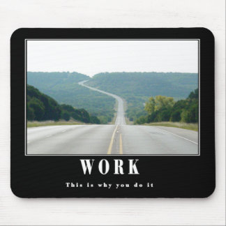 Arbeit - deshalb mousepad