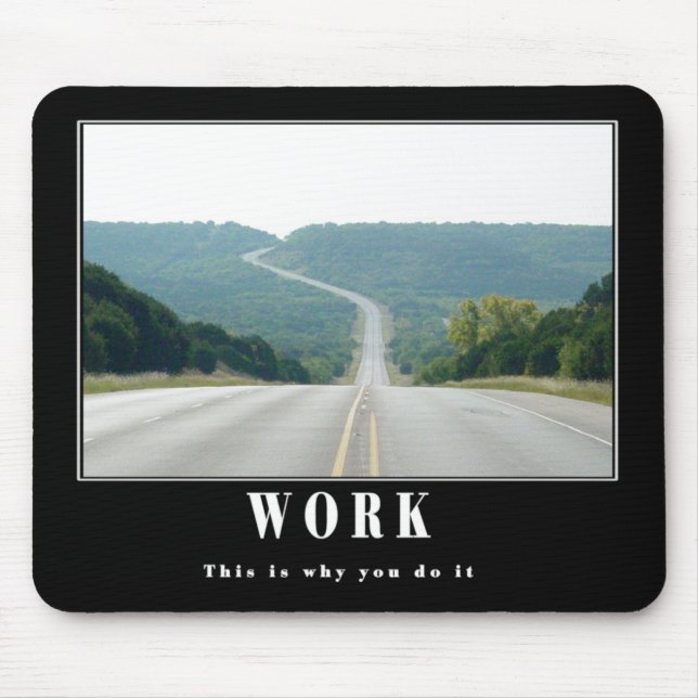 Arbeit - deshalb mousepad (Vorne)