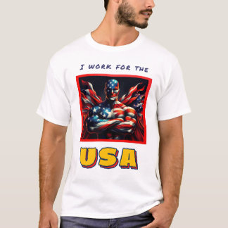 Arbeit für die USA T-Shirt