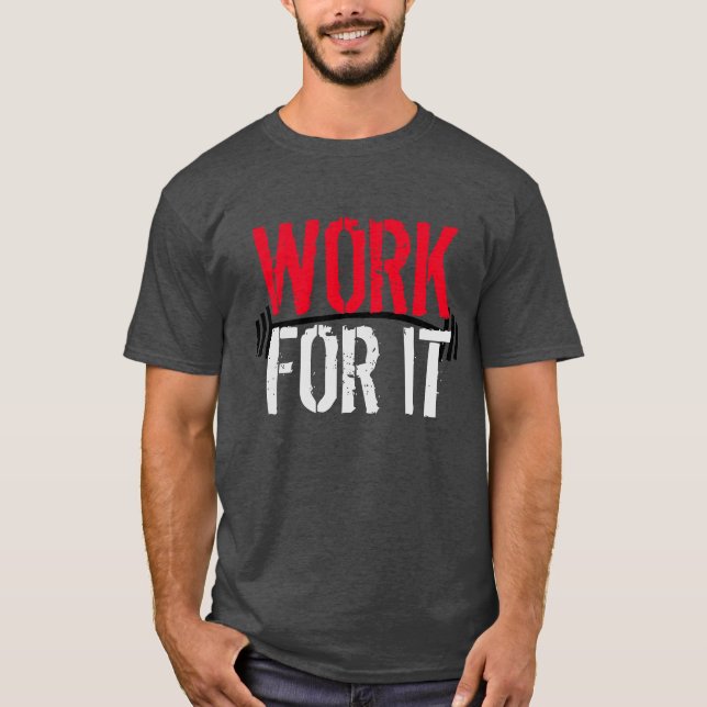 Arbeit für IT-Fitness und Fitness motivierend T-Shirt (Vorderseite)