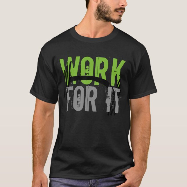 Arbeit für IT-Fitness und Fitness motivierend T-Shirt (Vorderseite)