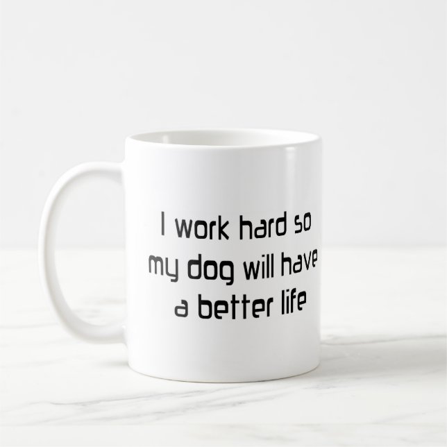 Arbeit für meinen Hund Kaffeetasse (Links)