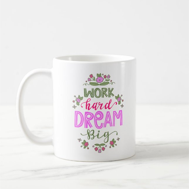 ARBEIT HARD DREAM BIG KAFFEETASSE (Links)