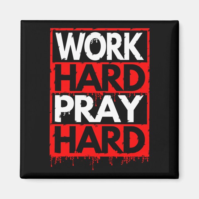 ARBEIT HARD PRAY HARD MAGNET (Vorne)