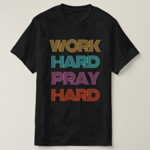 ARBEIT HARD PRAY HARD T-Shirt