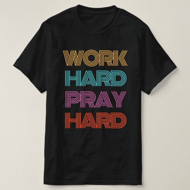 ARBEIT HARD PRAY HARD T-Shirt (Design vorne)