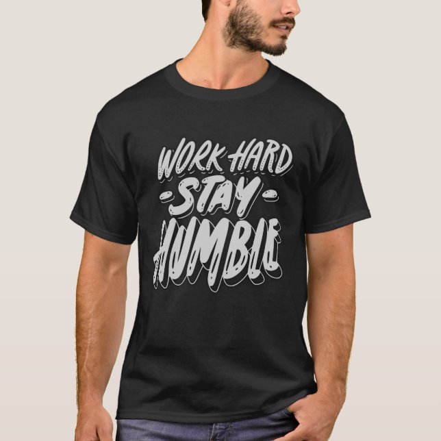 Arbeit hart, Bleibe Humble Men's T - Shirt (Vorderseite)