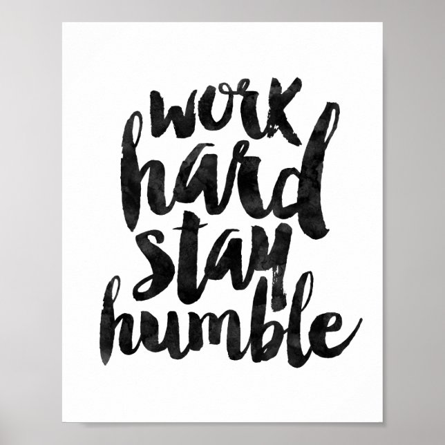 Arbeit hart Bleibe Humble Poster (Vorne)