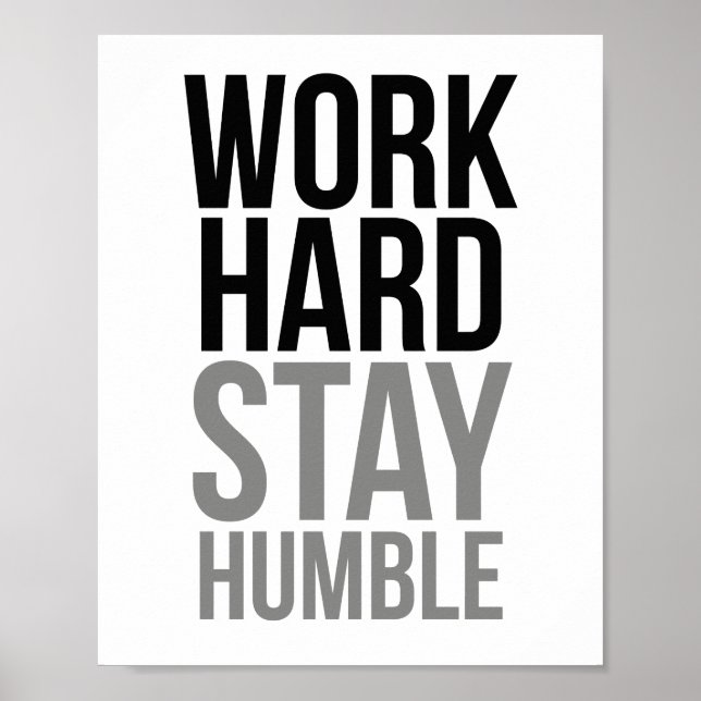 Arbeit hart Bleibe Humble Poster (Vorne)