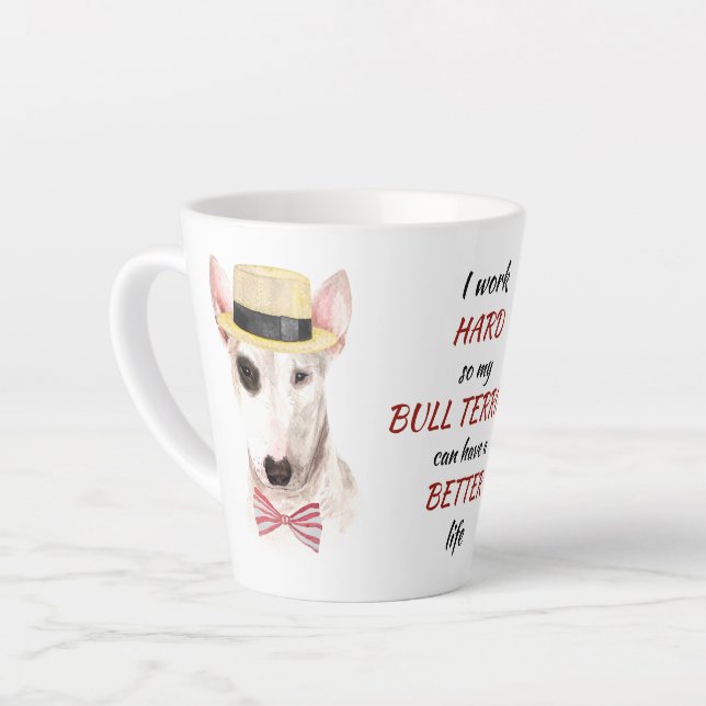 Arbeit hart für meine Bull Terrier Milchtasse (Linke Ecke)