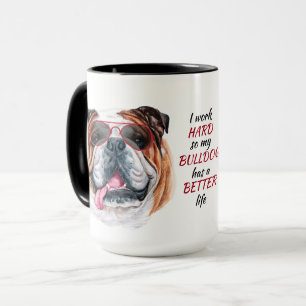 Arbeit hart für meinen Bulldog Tasse