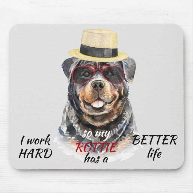 Arbeit hart für meinen Rottweiler Mousepad (Vorne)