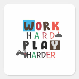 Arbeit hart spielen so hart Zitat Arbeitstag Quadratischer Aufkleber