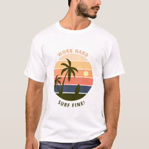 Arbeit hart Surf Fine T-Shirt