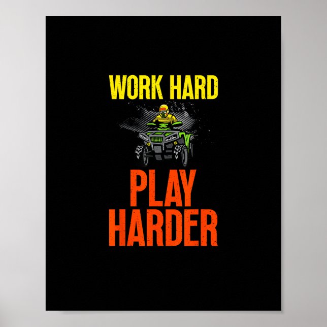 Arbeit harte Play so harte ATV Quad Riding Meme Poster (Vorne)