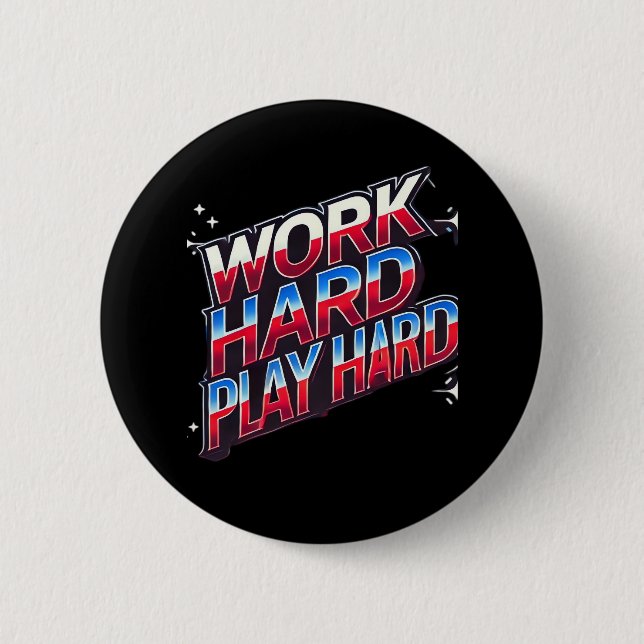 Arbeit hartes Spiel so hart - Motivierend Typograf Button (Vorderseite)