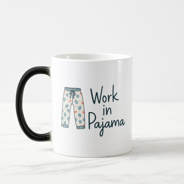 Arbeit in Pajama - Funny Giftful Work Vibes Verwandlungstasse (Links)