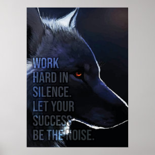 Arbeit in Stille - Erfolg - Wolf Motivierend Poster
