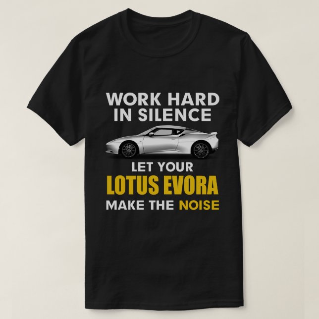Arbeit in Stille Gelassen Lotus evora machen die N T-Shirt (Design vorne)