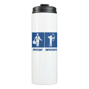 Arbeit ist wichtig, Bogenschießen ist wichtig Thermosbecher