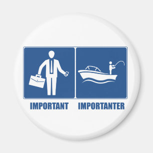 Arbeit ist wichtig, Fischerei ist wichtig Magnet