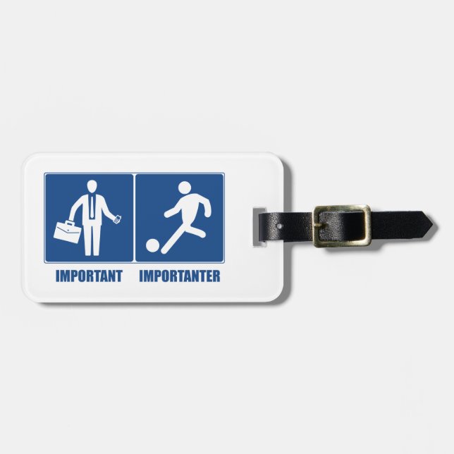 Arbeit ist wichtig, Fußball ist wichtig Gepäckanhänger (Vorderseite horizontal)
