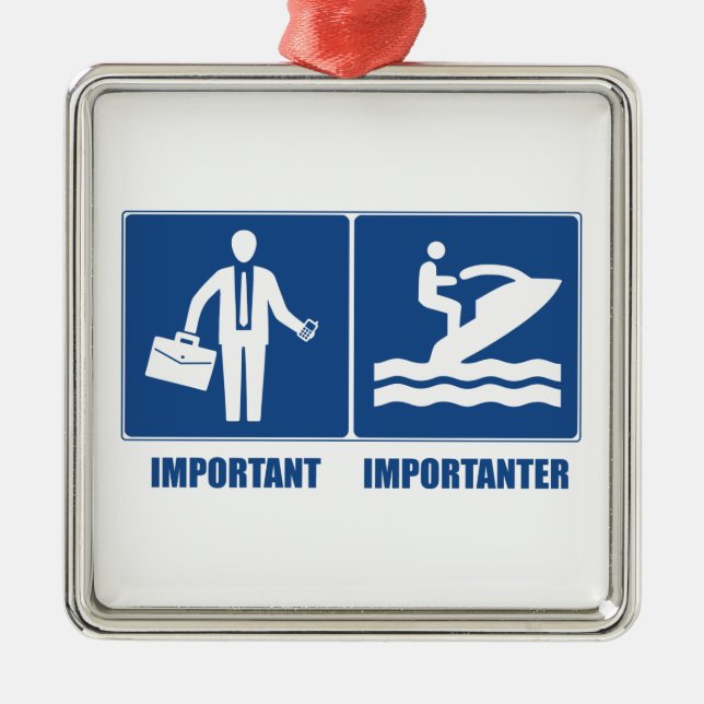 Arbeit ist wichtig, Jet Ski ist wichtig Ornament Aus Metall (Vorne)