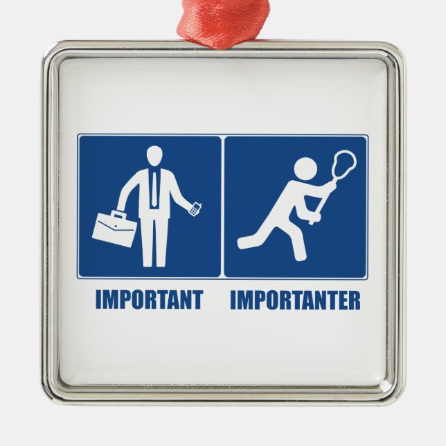 Arbeit ist wichtig, Lacrosse ist wichtig Ornament Aus Metall