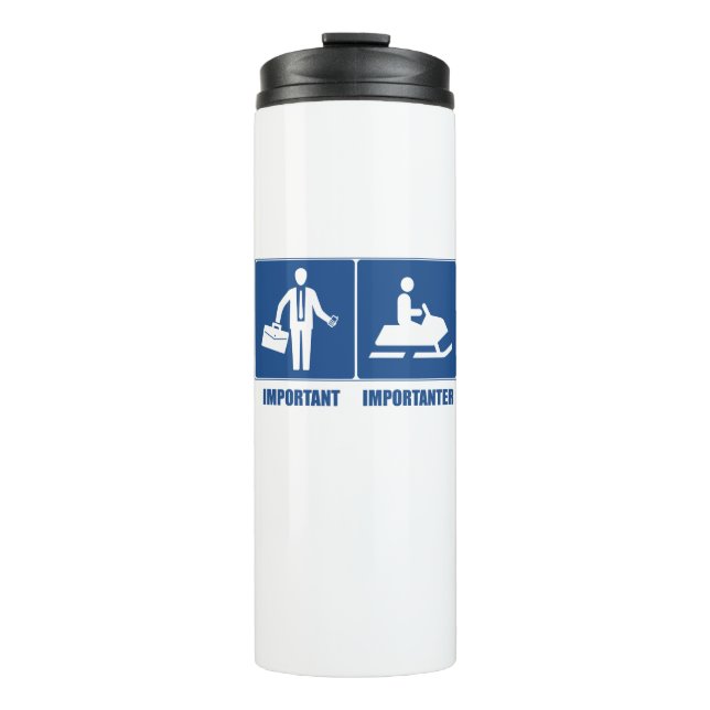 Arbeit ist wichtig, Schneemobil ist wichtig Thermosbecher (Vorderseite)