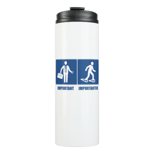 Arbeit ist wichtig Schneeschuhwandern ist wichtige Thermosbecher (Vorderseite)