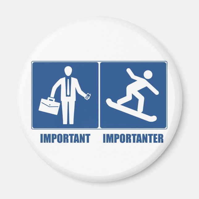 Arbeit ist wichtig, Snowboarden ist wichtig Magnet (Vorne)