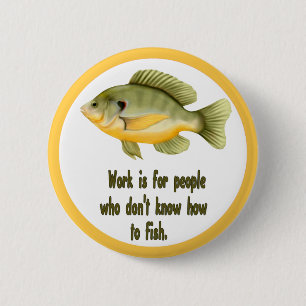 Arbeit oder Fisch Button