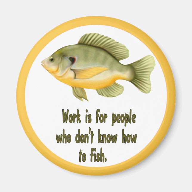 Arbeit oder Fisch Magnet (Vorne)