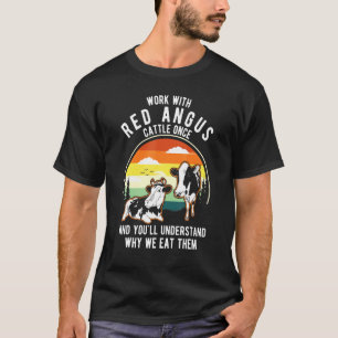 Arbeit Rinder einmal verstehen, warum sie Kuh rot T-Shirt