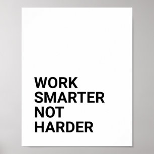 ARBEIT SMARTER NOT HARTER POSTER