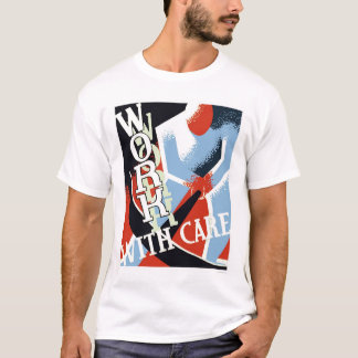 Arbeit sorgfältig WPA 1936 T-Shirt