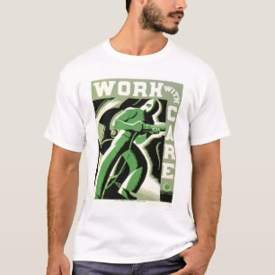 Arbeit sorgfältig WPA 1937 T-Shirt