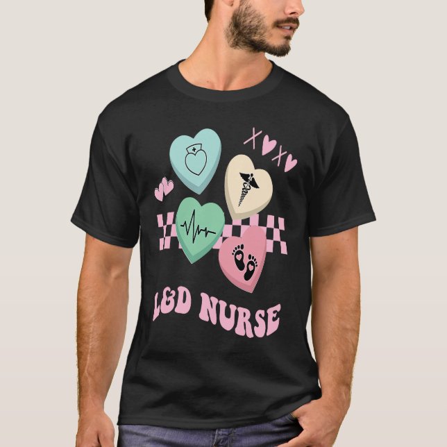 Arbeit und Delivery Nurse Valentine's Day L&D Nurs T-Shirt (Vorderseite)