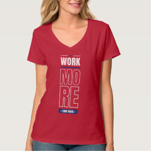 Arbeit verdienen mehr Geld T - Shirt