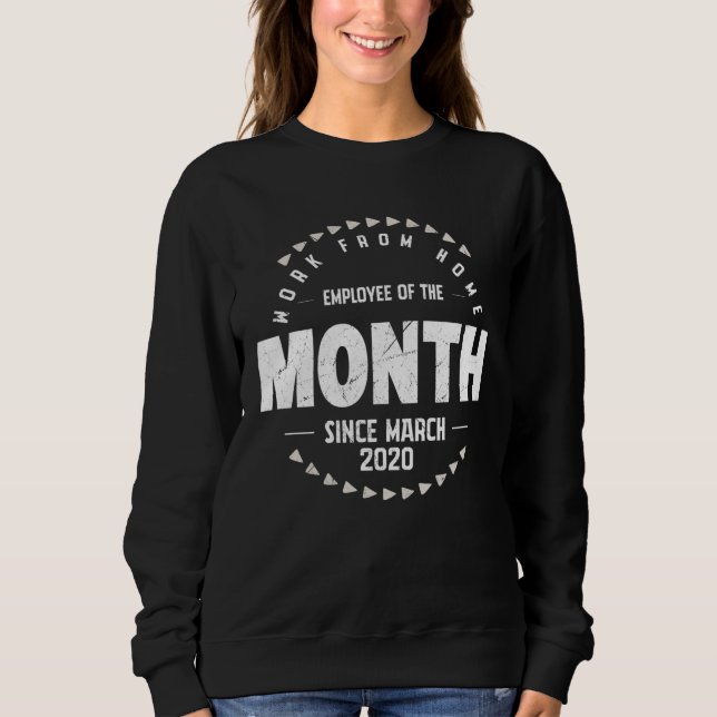 Arbeit-von-Heim-Mitarbeiter des Monats seit 2. Mär Sweatshirt (Vorderseite)