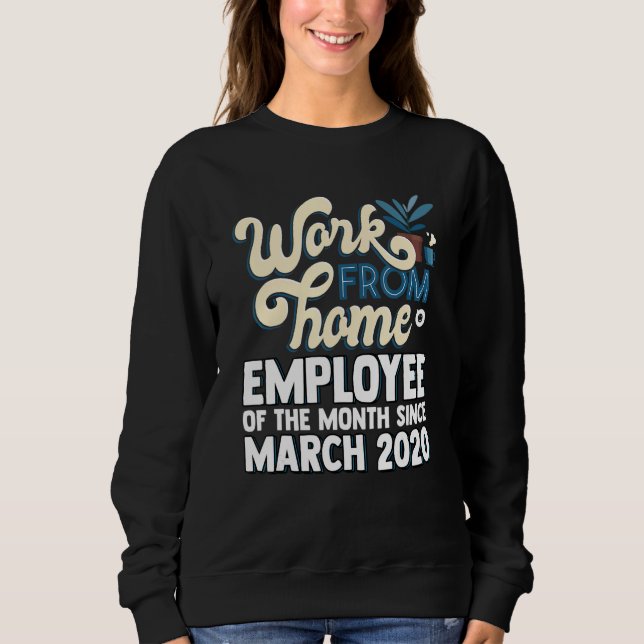 Arbeit-von-Heim-Mitarbeiter des Monats Wfh Telecom Sweatshirt (Vorderseite)