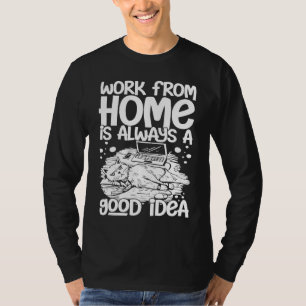 Arbeit Von Zu Hause Büro Job Ideen Geschäft Online T-Shirt