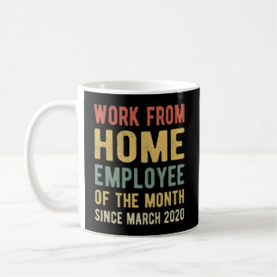 Arbeit von Zuhause Mitarbeiter des Monats I Kaffeetasse