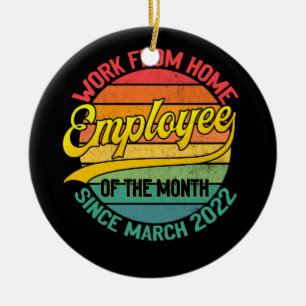 Arbeit von Zuhause Mitarbeiter des Monats seit Mär Keramik Ornament