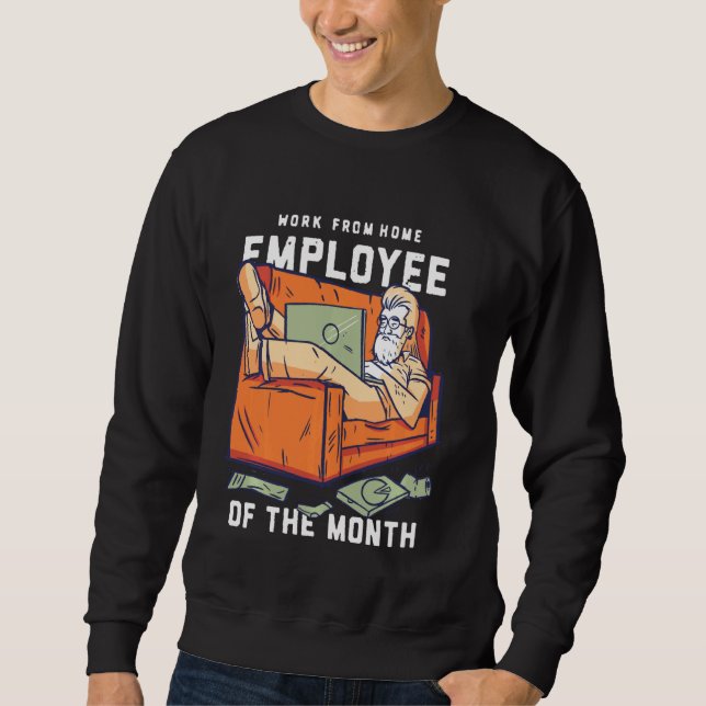 Arbeit von Zuhause Mitarbeiter des Monats seit Mär Sweatshirt (Vorderseite)