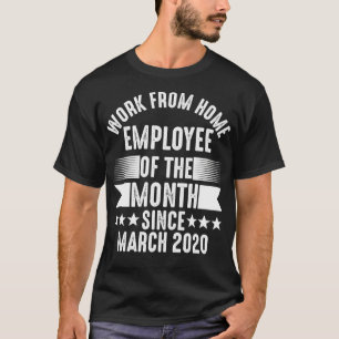 Arbeit von Zuhause Mitarbeiter des Monats-Vaters T-Shirt