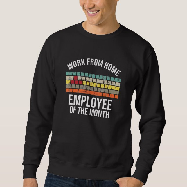 Arbeit von Zuhause Mitarbeiter des Monats WFH Sweatshirt (Vorderseite)