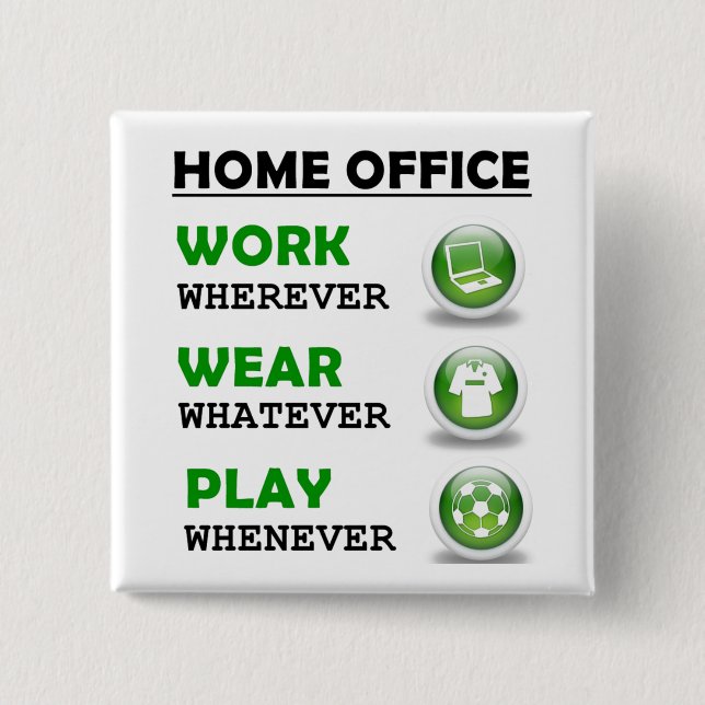 Arbeit von Zuhause Office Funny Button (Vorderseite)