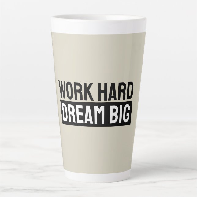 Arbeite Hart Träume Groß Motivierend Inspirierend Milchtasse (Vorderseite)